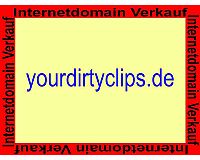 yourdirtyclips.de, diese  Domain ( Internet ) steht zum Verkauf!